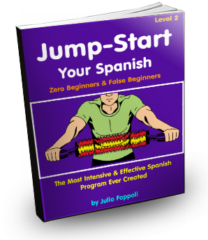 JumpStart Your Spanish ~ The Most Intensive & Effective Starter Spanish Program Ever Created!